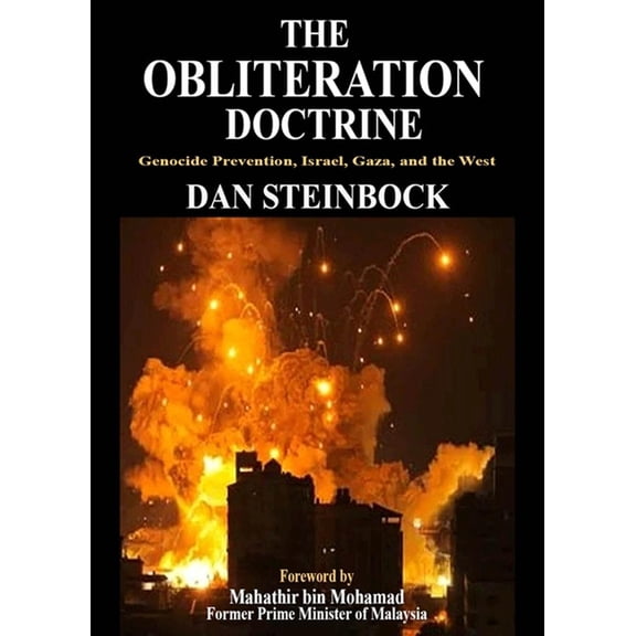 The Obliteration Doctrine: Genocide Prevention, Israel, Gaza & the West, (Paperback)