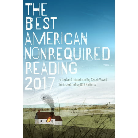 The Best American Nonrequired Reading 2017 (Sarah Geronimo Best Performance)