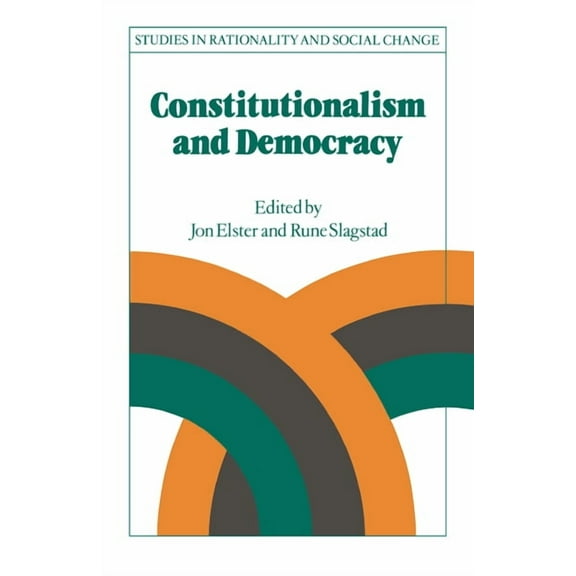 Studies in Rationality and Social Change Constitutionalism and Democracy, (Paperback)