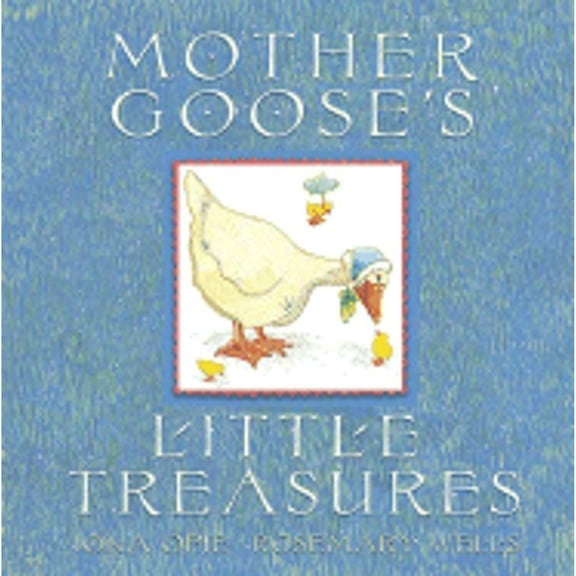Pre-Owned Mother Goose's Little Treasures (Hardcover) 076363655X 9780763636555