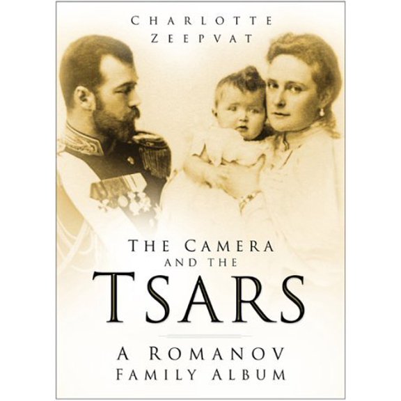 Pre-Owned The Camera And the Tsars: The Romanov Family In Photographs (Paperback) 075094210X 9780750942102