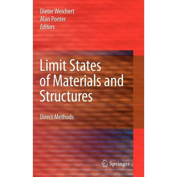 Limit States of Materials and Structures: Direct Methods, (Hardcover)