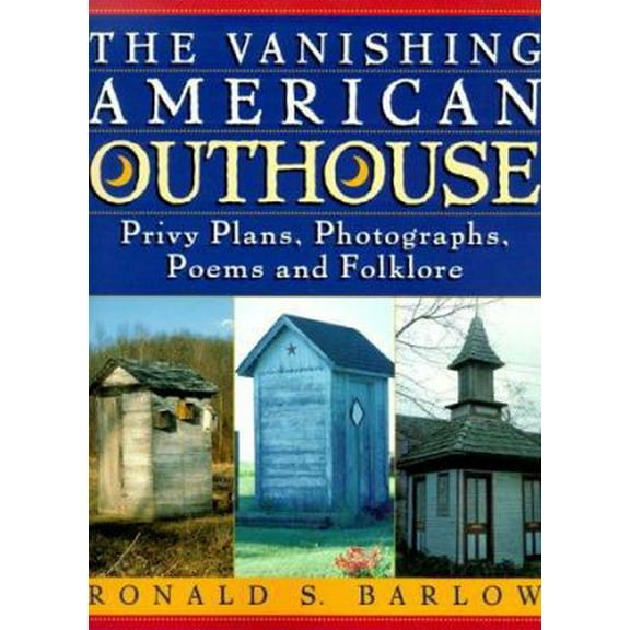 Pre-Owned The Vanishing American Outhouse (Paperback) 0140288686 9780140288681