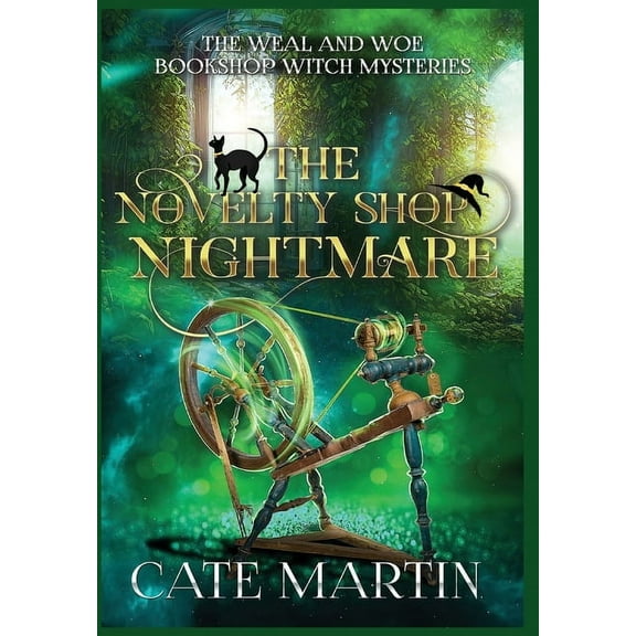 The Weal & Woe Bookshop Witch Mysteries The Novelty Shop Nightmare: A Weal & Woe Bookshop Witch Mystery, Book 5, (Hardcover)