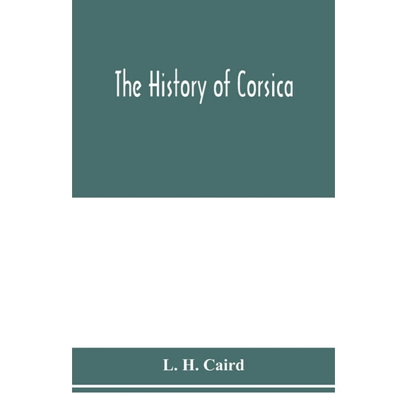 The history of Corsica, (Paperback)
