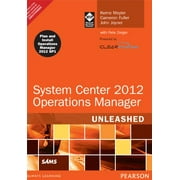System Center 2012 Operations Manager Unleashed, 2/e - PEARSON INDIA