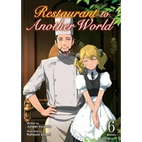 Restaurant to Another World (Light Novel Restaurant to Another World (Light Novel) Vol. 6, (Paperback)