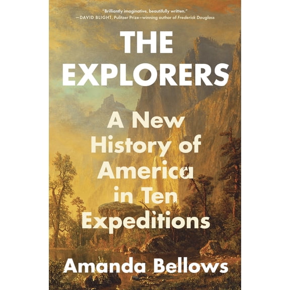 Pre-Owned The Explorers: A New History of America in Ten Expeditions (Paperback) 006322741X 9780063227415