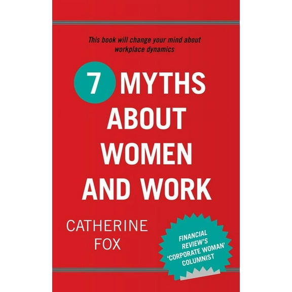 7 Myths About Women and Work (Paperback)