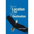 thumbnail image 2 of Your Location Is Not Your Destination (Paperback), 2 of 2
