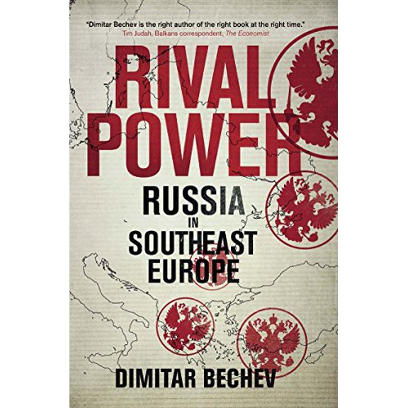Pre-Owned Rival Power: Russia in Southeast Europe (Hardcover) 030021913X 9780300219135