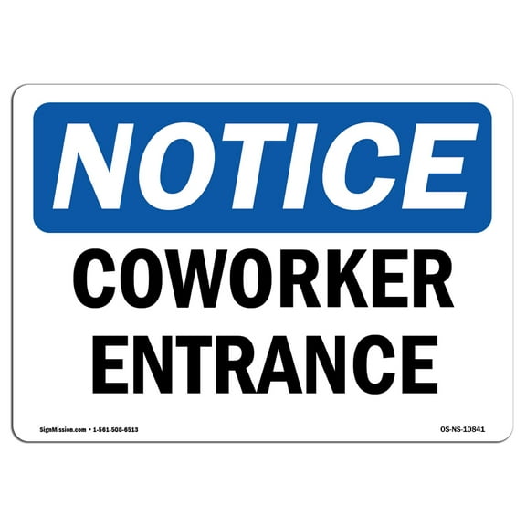 OSHA Notice Sign - Coworker Entrance |  Aluminum Sign | Protect Your Business, Construction Site, Warehouse & Shop Area |  Made in the USA