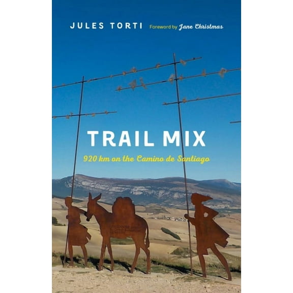 Trail Mix: 920 Km on the Camino de Santiago, (Paperback)
