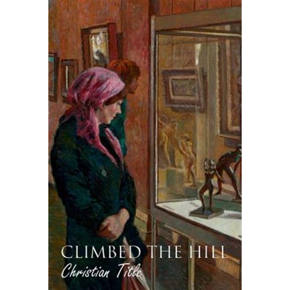 Pre-Owned Climbed the Hill (Paperback)