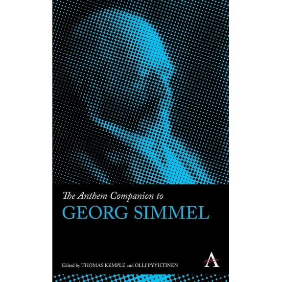 Anthem Companions to Sociology The Anthem Companion to Georg Simmel, Book 1, (Hardcover)
