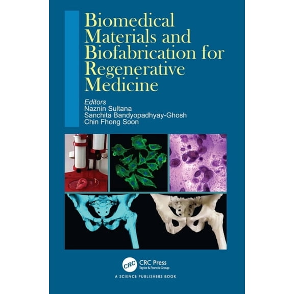 Biomedical Materials and Biofabrication for Regenerative Medicine, (Hardcover)