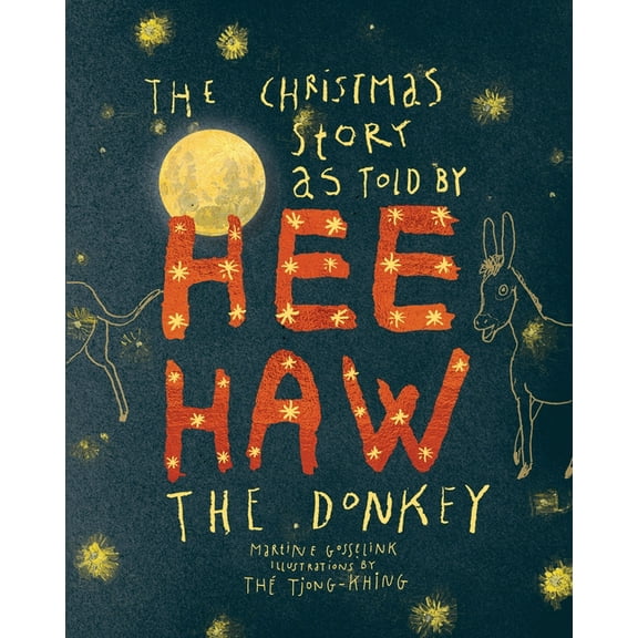 The Christmas Story as Told by Heehaw, the Donkey, (Hardcover)