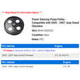 thumbnail image 2 of Power Steering Pump Pulley - Compatible with 2005 - 2007 Jeep Grand Cherokee 2006, 2 of 2