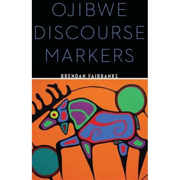 Pre-Owned Ojibwe Discourse Markers (Hardcover)
