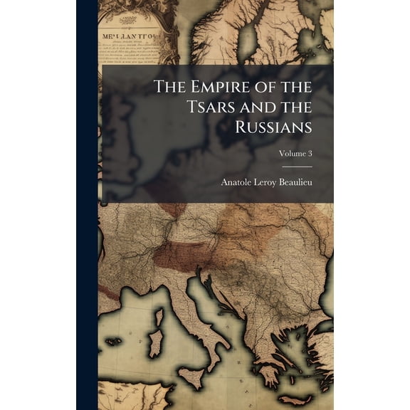 The Empire of the Tsars and the Russians, (Hardcover)