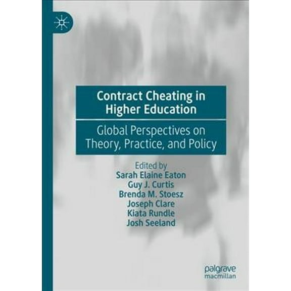 Contract Cheating in Higher Education: Global Perspectives on Theory, Practice, and Policy (Hardcover)