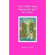 'The LORD Said, "Spread My Joy!" So I Am!' (Paperback)
