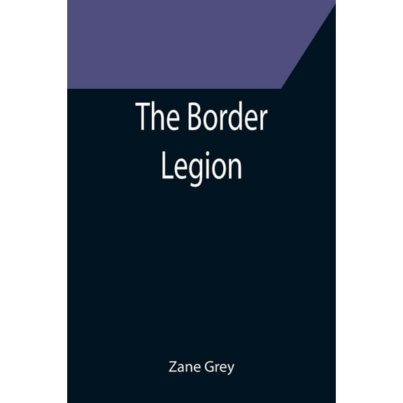 The Border Legion, (Paperback)