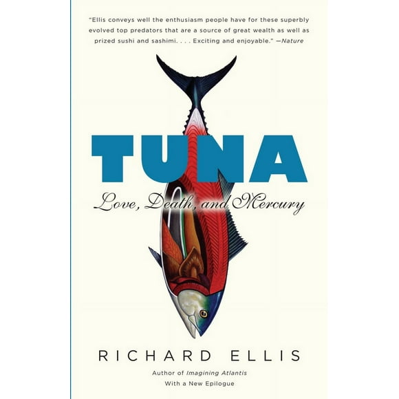 Pre-Owned Tuna: Love, Death, and Mercury (Paperback) 0307387100 9780307387103