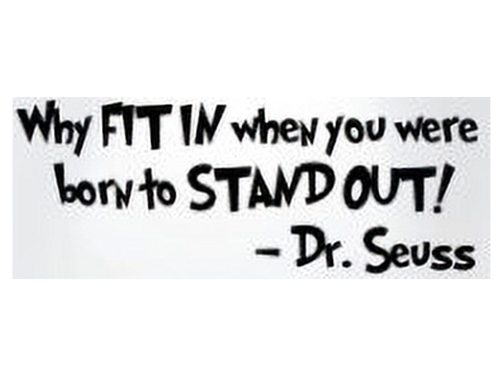 Why Fit In When You Were Born To Stand Out Dr. Seuss Wall Kids Room Decal Sticker, 28-Inch x 10.5-Inch - image 2 of 2