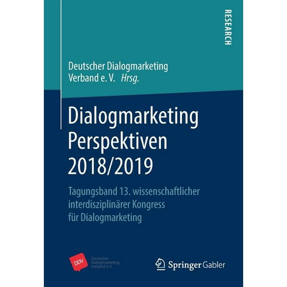Dialogmarketing Perspektiven 2018/2019: Tagungsband 13. Wissenschaftlicher InterdisziplinÃ¤rer Kongress FÃ¼r Dialogmarketi, (Paperback)