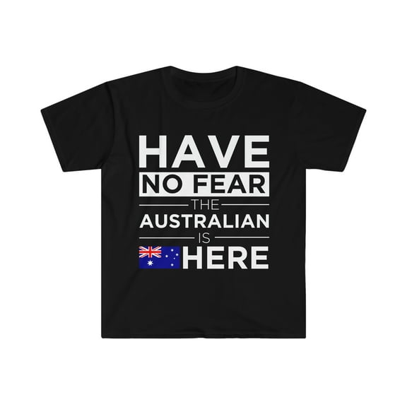 Have No Fear The Australian is here Australia Pride Unisex T-shirt, S-3XL