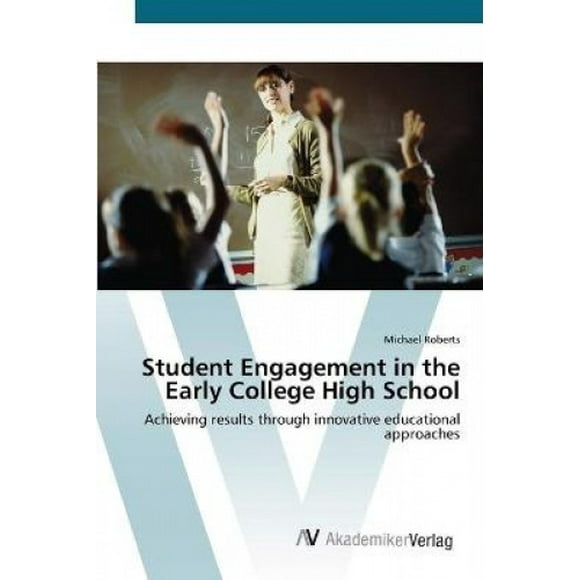 Student Engagement in the Early College High School