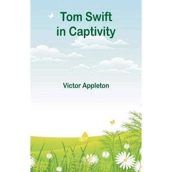 Tom Swift in Captivity, (Paperback)
