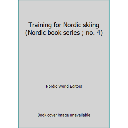 Training for Nordic skiing (Nordic book series ; no. 4), Used [Paperback]