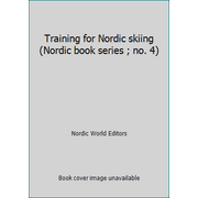 Training for Nordic skiing (Nordic book series ; no. 4), Used [Paperback]