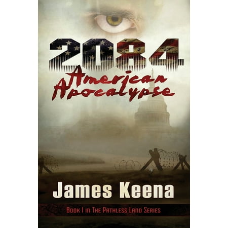 The Pathless Land: 2084: American Apocalypse (Paperback)