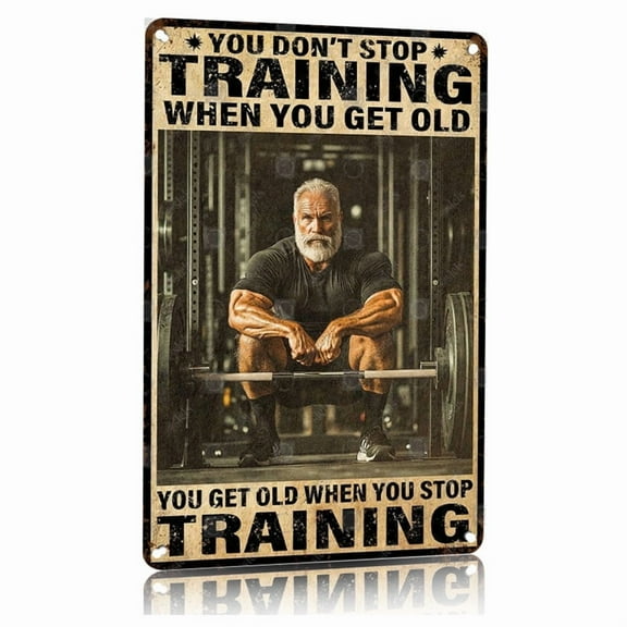 Vintage Gym Motivation Metal Sign You Dont Stop Training WheYou Get Old Funny Fitness Wall Art Decor for Body builder Home Gym Boxing Club 8x12 Inch Aluminum Poster Inspirational Workout Quote