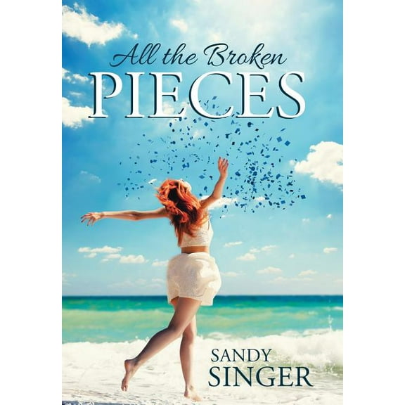 All the Broken Pieces (Hardcover)