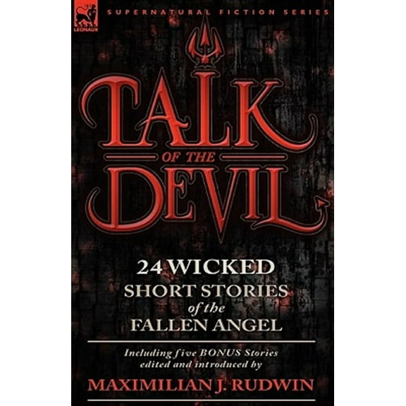 Talk of the Devil: Twenty-Four Classic Short Stories of the Fallen Angel-Including Five Bonus Stories (Paperback)