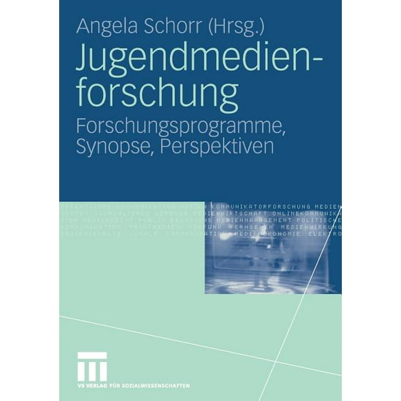 Jugendmedienforschung: Forschungsprogramme, Synopse, Perspektiven, (Paperback)