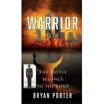 Warrior Chronicles: Warrior for Christ (Hardcover)
