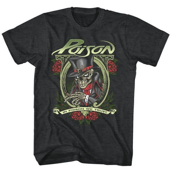 Poison In Poison We Trust Black Heather Adult T-Shirt 6Xl