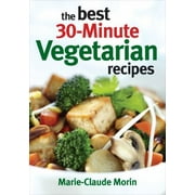 The Best 30-Minute Vegetarian Recipes [Paperback - Used]