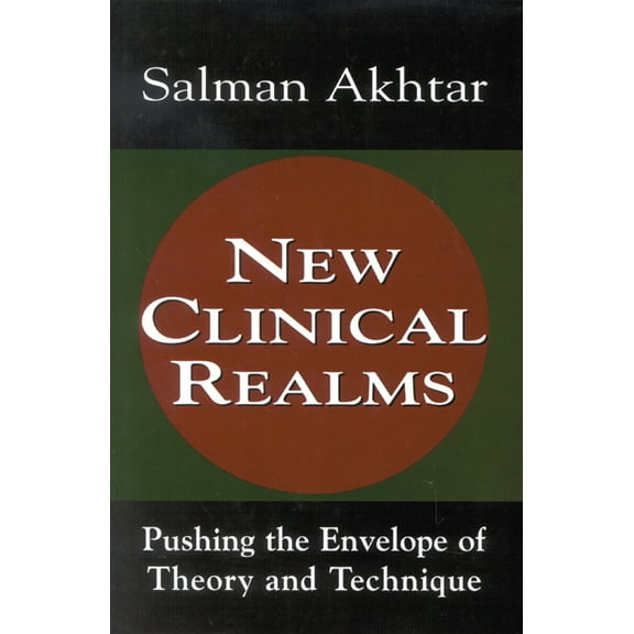 New Clinical Realms: Pushing the Envelope of Theory and Technique, (Hardcover)