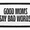 Good Moms Say Bad Words, variant on I Make Cute Babies Morale - Removable Patch