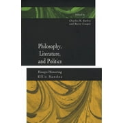 Philosophy, Literature, and Politics : Essays Honoring Ellis Sandoz (Hardcover)