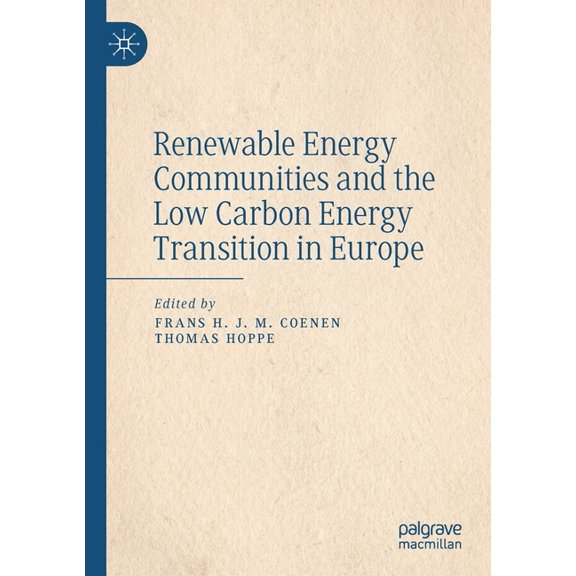 Renewable Energy Communities and the Low Carbon Energy Transition in Europe, (Paperback)