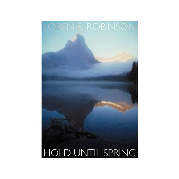 Hold Until Spring, (Paperback)