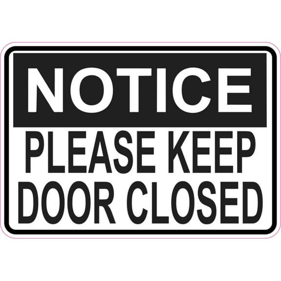 5in x 3.5in Notice Please Keep Door Closed Magnet Magnetic Sign Magnets