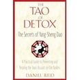thumbnail image 1 of Pre-Owned The Tao of Detox: The Secrets of Yang-Sheng Dao; A Practical Guide to Preventing and Treating the Toxic Assualt on Our Bodies (Paperback) 1594771421 9781594771422, 1 of 1